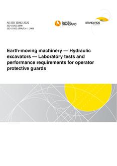 AS ISO 10262: 11/13/2020 Earth-moving machinery – Hydraulic excavators – Laboratory tests and performance requirements for operator protective guards