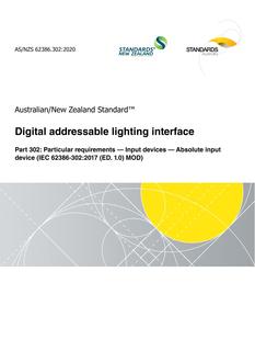 AS/NZS 62386.302: 11/20/2020 Digital addressable lighting interface, Part 302: Particular requirements – Input devices – Absolute input device (IEC 62386-302:2017 (ED. 1.0) MOD)