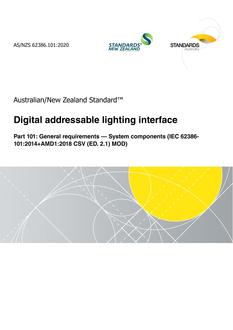 AS/NZS 62386.101: 11/20/2020 Digital addressable lighting interface, Part 101: General requirements – System components (IEC 62386-101:2014 AMD1:2018 CSV (ED. 2.1) MOD)