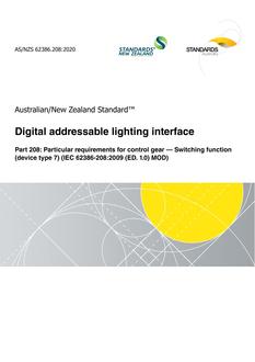 AS/NZS 62386.208: 11/20/2020 Digital addressable lighting interface, Part 208: Particular requirements for control gear – Switching function (device type 7) (IEC 62386-208:2009 (ED. 1.0) MOD)