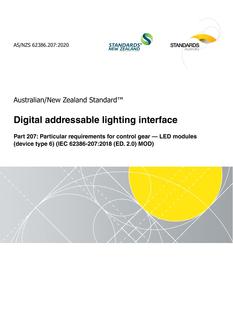 AS/NZS 62386.207: 11/20/2020 Digital addressable lighting interface, Part 207: Particular requirements for control gear – LED modules (device type 6) (IEC 62386-207:2018 (ED. 2.0) MOD)