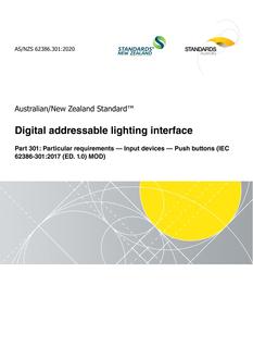 AS/NZS 62386.301: 11/20/2020 Digital addressable lighting interface, Part 301: Particular requirements – Input devices – Push buttons (IEC 62386-301:2017 (ED. 1.0) MOD)