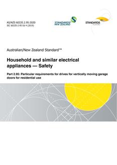 AS/NZS 60335.2.95: 11/27/2020 Household and similar electrical appliances – Safety, Part 2.95: Particular requirements for drives for vertically moving garage doors for residential use