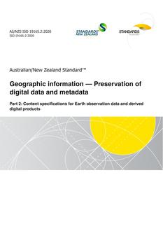 AS/NZS ISO 19165.2: 11/27/2020 Geographic information – Preservation of digital data and metadata, Part 2: Content specifications for Earth observation data and derived digital products