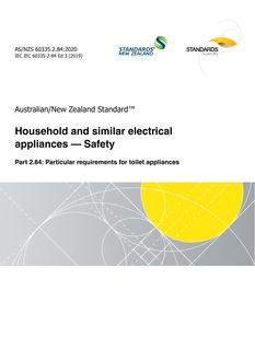 AS/NZS 60335.2.84: 11/27/2020 Household and similar electrical appliances – Safety, Part 2.84: Particular requirements for toilet appliances