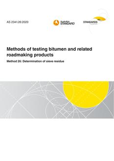 AS 2341.26: 12/04/2020 Methods of testing bitumen and related roadmaking products, Method 26: Determination of sieve residue
