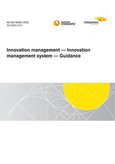 AS ISO 56002: 12/11/2020 Innovation management – Innovation management system – Guidance