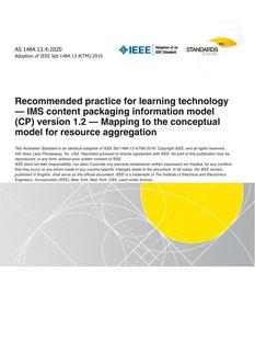 AS 1484.13.4: 12/18/2020 Recommended practice for learning technology – IMS content packaging information model (CP) version 1.2 – Mapping to the conceptual model for resource aggregation AS 1484.13.4: 12/18/2020 Recommended practice for learning technology – IMS content packaging information model (CP) version 1.2 – Mapping to the conceptual model for resource aggregation