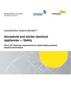 AS/NZS 60335.2.107: 12/18/2020 Household and similar electrical appliances – Safety, Part 2.107: Particular requirements for robotic battery powered electrical lawnmowers
