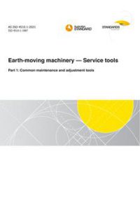 AS ISO 4510.1: 01/22/2021 Earth-moving machinery – Service tools, Part 1: Common maintenance and adjustment tools