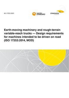 AS 17253: 01/22/2021 Earth-moving machinery and rough-terrain variable-reach trucks – Design requirements for machines intended to be driven on road (ISO 17253:2014, MOD) AS 17253: 01/22/2021 Earth-moving machinery and rough-terrain variable-reach trucks – Design requirements for machines intended to be driven on road (ISO 17253:2014, MOD)