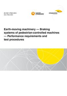 AS ISO 17063: 01/22/2021 Earth-moving machinery – Braking systems of pedestrian-controlled machines – Performance requirements and test procedures