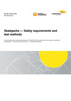 AS EN 14974: 01/22/2021 Skateparks – Safety requirements and test methods AS EN 14974: 01/22/2021 Skateparks – Safety requirements and test methods