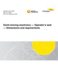 AS ISO 11112: 01/22/2021 Earth-moving machinery – Operator’s seat – Dimensions and requirements