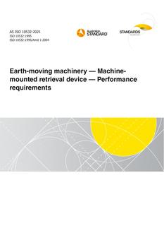 AS ISO 10532: 01/22/2021 Earth-moving machinery – Machine-mounted retrieval device – Performance requirements
