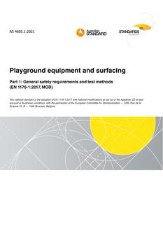 AS 4685.1: 01/29/2021 Playground equipment and surfacing, Part 1: General safety requirements and test methods (EN 1176-1:2017, MOD)