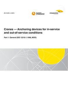 AS 5226.1: 01/29/2021 Cranes – Anchoring devices for in-service and out-of-service conditions, Part 1: General (ISO 12210-1:1998, MOD)
