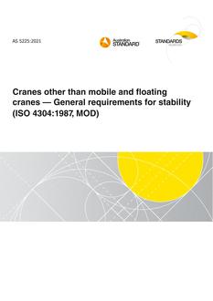 AS 5225: 01/29/2021 Cranes other than mobile and floating cranes – General requirements for stability (ISO 4304:1987, MOD)