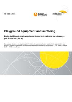AS 4685.4: 01/29/2021 Playground equipment and surfacing, Part 4: Additional safety requirements and test methods for cableways (EN 1176-4:2017, MOD)