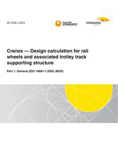 AS 5228.1: 01/29/2021 Cranes – Design calculation for rail wheels and associated trolley track supporting structure, Part 1: General (ISO 16881-1:2005, MOD)