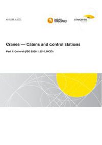 AS 5238.1: 01/29/2021 Cranes – Cabins and control stations, Part 1: General (ISO 8566-1:2010, MOD)