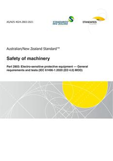 AS/NZS 4024.2803: 02/12/2021 Safety of machinery, Part 2803: Electro-sensitive protective equipment – General requirements and tests (IEC 61496-1:2020 (ED 4.0) MOD)