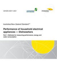AS/NZS 2007.1: 02/19/2021 Performance of household electrical appliances – Dishwashers, Part 1: Methods for measuring performance, energy and water consumption