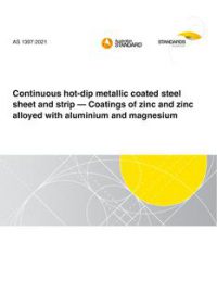 AS 1397: 02/26/2021 Continuous hot-dip metallic coated steel sheet and strip – Coatings of zinc and zinc alloyed with aluminium and magnesium
