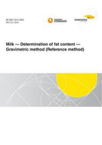 AS ISO 1211: 02/26/2021 Milk – Determination of fat content – Gravimetric method (Reference method)