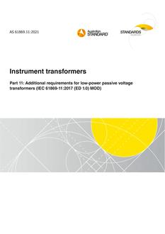 AS 61869.11: 02/25/2021 Instrument transformers, Part 11: Additional requirements for low-power passive voltage transformers (IEC 61869-11:2017 (ED 1.0) MOD)