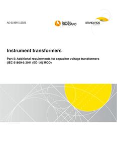 AS 61869.5: 02/26/2021 Instrument transformers, Part 5: Additional requirements for capacitor voltage transformers (IEC 61869-5:2011 (ED 1.0) MOD)
