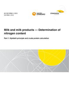 AS ISO 8968.1: 02/26/2021 Milk and milk products – Determination of nitrogen content, Part 1: Kjeldahl principle and crude protein calculation