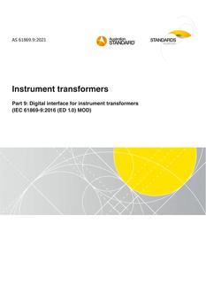 AS 61869.9: 02/26/2021 Instrument transformers, Part 9: Digital interface for instrument transformers (IEC 61869-9:2016 (ED 1.0) MOD)