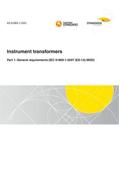 AS 61869.1: 03/05/2021 Instrument transformers, Part 1: General requirements (IEC 61869-1:2007 (ED.1.0) MOD)