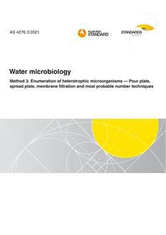 AS 4276.3: 03/05/2021 Water microbiology, Method 3: Enumeration of heterotrophic microorganisms – Pour plate, spread plate, membrane filtration and most probable number techniques AS 4276.3: 03/05/2021 Water microbiology, Method 3: Enumeration of heterotrophic microorganisms – Pour plate, spread plate, membrane filtration and most probable number techniques