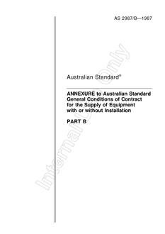 AS 2987/B: 10/04/1987 ANNEXURE to Australian Standard General Conditions of Contract for the Supply of Equipment with or without Installation – PART B