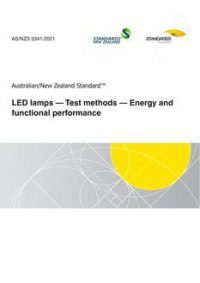 AS/NZS 5341: 03/19/2021 LED lamps – Test methods – Energy and functional performance