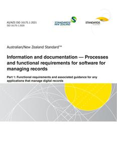 AS/NZS ISO 16175.1: 03/19/2021 Information and documentation – Processes and functional requirements for software for managing records, Part 1: Functional requirements and associated guidance for any applications that manage digital records