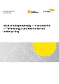 AS ISO 10987: 04/01/2021 Earth-moving machinery – Sustainability – Terminology, sustainability factors and reporting