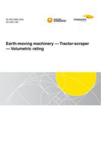 AS ISO 6485: 04/01/2021 Earth-moving machinery – Tractor-scraper – Volumetric rating
