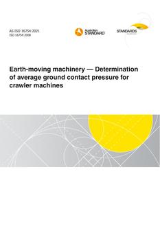 AS ISO 16754: 04/01/2021 Earth-moving machinery – Determination of average ground contact pressure for crawler machines