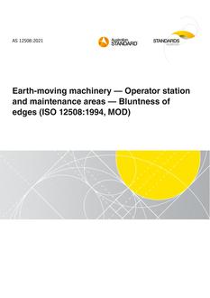 AS 12508: 04/01/2021 Earth-moving machinery – Operator station and maintenance areas – Bluntness of edges (ISO 12508:1994, MOD)