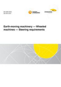AS 5364: 04/01/2021 Earth-moving machinery – Wheeled machines – Steering requirements