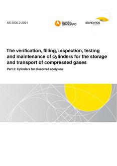 AS 2030.2: 04/30/2021 The verification, filling, inspection, testing and maintenance of cylinders for the storage and transport of compressed gases, Part 2: Cylinders for dissolved acetylene