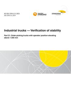AS ISO 22915.21: 05/07/2021 Industrial trucks – Verification of stability, Part 21: Order-picking trucks with operator position elevating above 1 200 mm