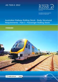 AS 7520.3: 09/07/2012 Australian Railway Rolling Stock – Body Structural Requirements, Part 3: Passenger Rolling Stock