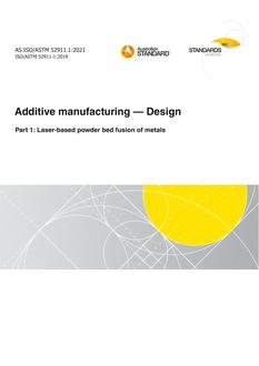 AS ISO/TM 52911.1: 05/21/2021 Additive manufacturing – Design, Part 1: Laser-based powder bed fusion of metals