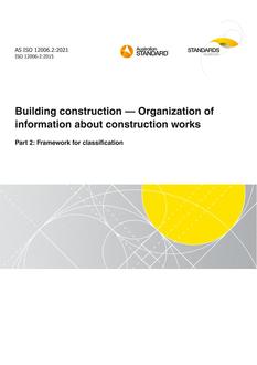 AS ISO 12006.2: 05/21/2021 Building construction – Organization of information about construction works, Part 2: Framework for classification