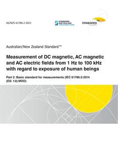 AS/NZS 61786.2: 05/21/2021 Measurement of DC magnetic, AC magnetic and AC electric fields from 1 Hz to 100 kHz with regard to exposure of human beings, Part 2: Basic standard for measurements (IEC 61786-2:2014 (ED. 1.0) MOD)