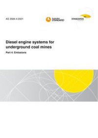 AS 3584.4: 05/28/2021 Diesel engine systems for underground coal mines, Part 4: Emissions